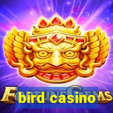 bird casino