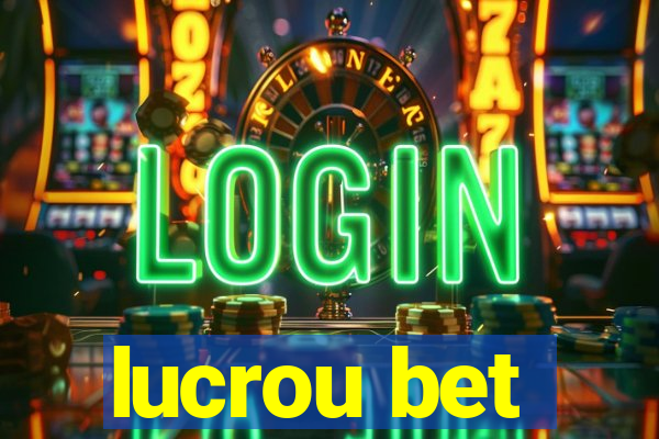 lucrou bet