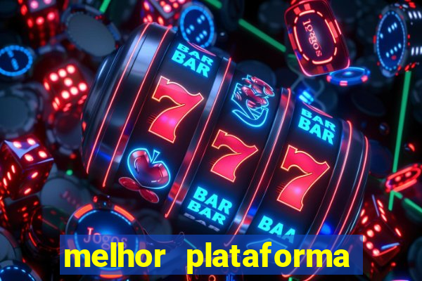 melhor plataforma de jogos cassino