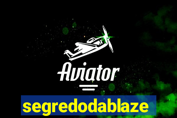 segredodablaze