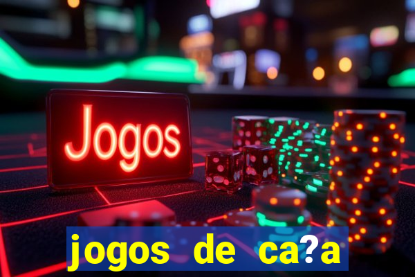 jogos de ca?a níquel online