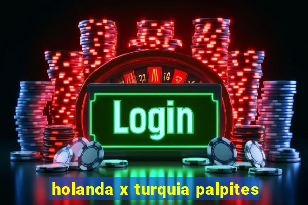 holanda x turquia palpites