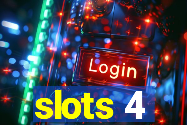 slots 4