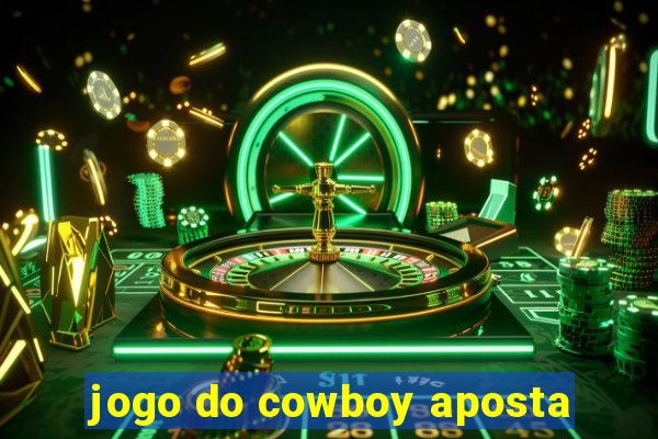 jogo do cowboy aposta