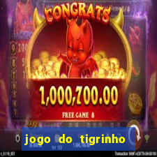 jogo do tigrinho com b么nus