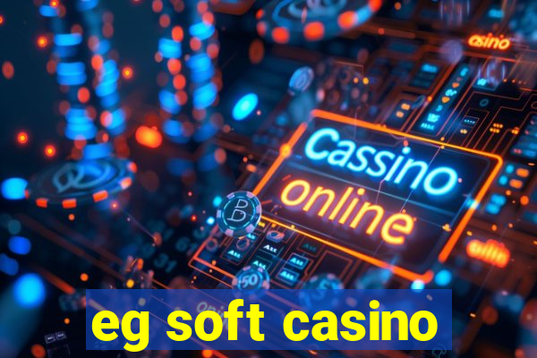 eg soft casino