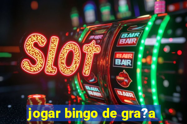 jogar bingo de gra?a