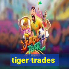 tiger trades