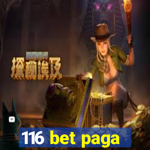 116 bet paga