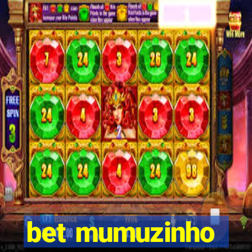 bet mumuzinho