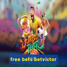 free bets betvictor