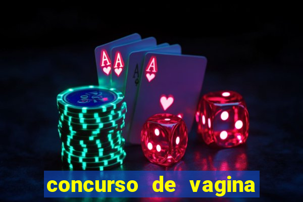 concurso de vagina mas bonita