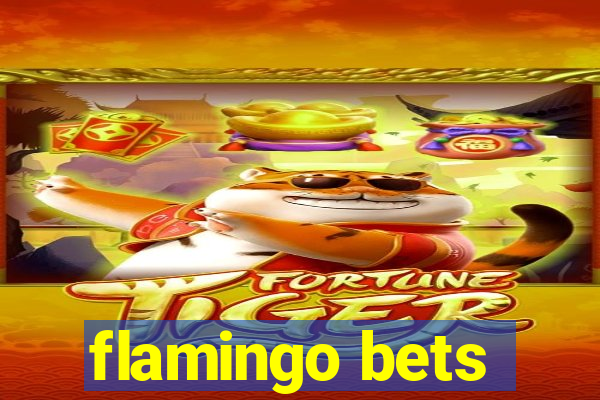 flamingo bets