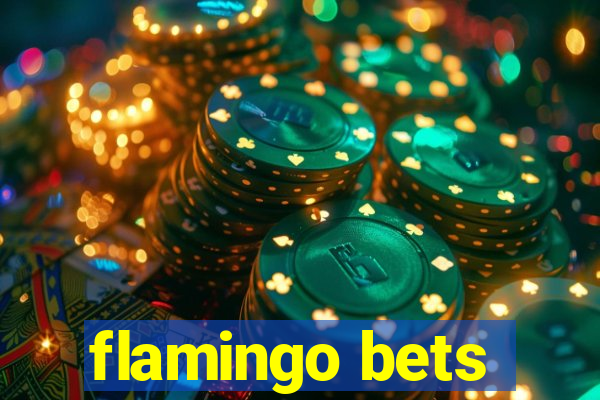 flamingo bets