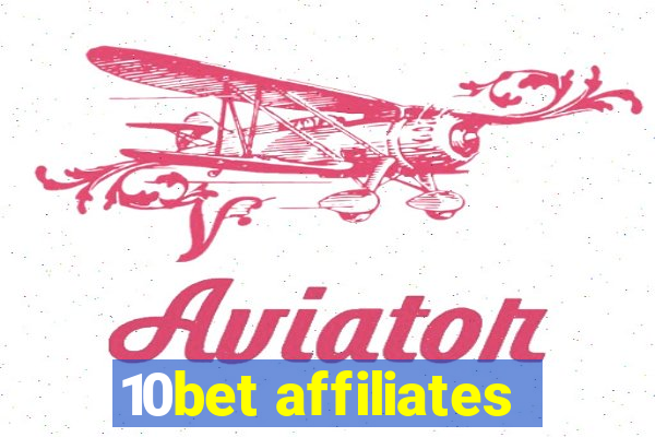 10bet affiliates