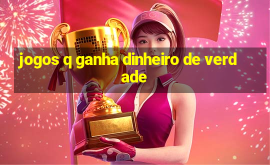 jogos q ganha dinheiro de verdade