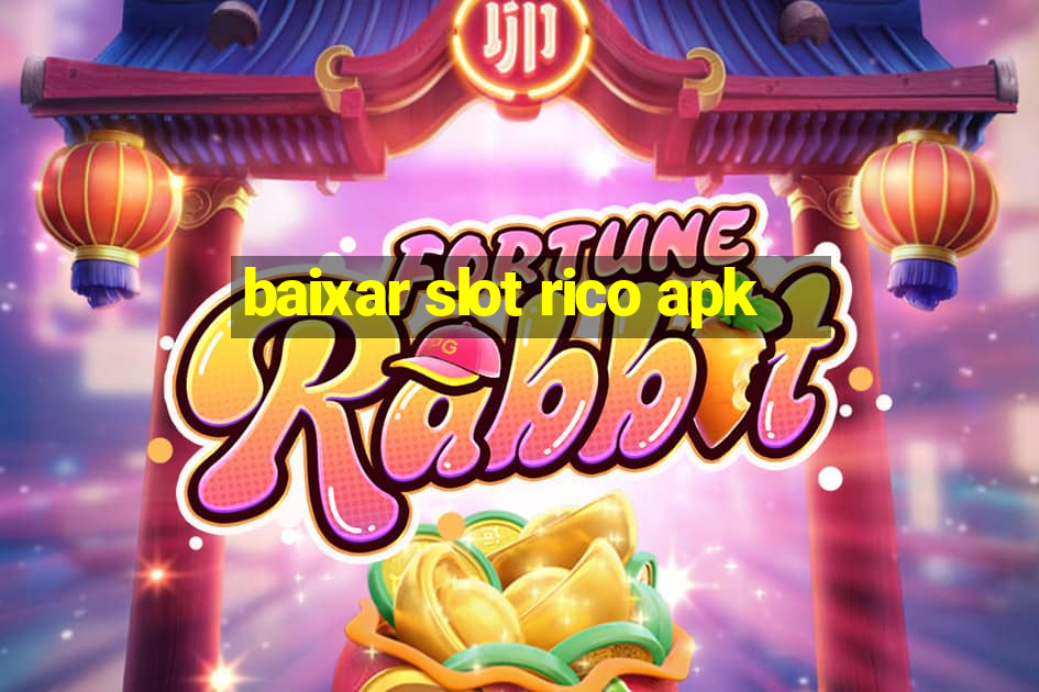 baixar slot rico apk