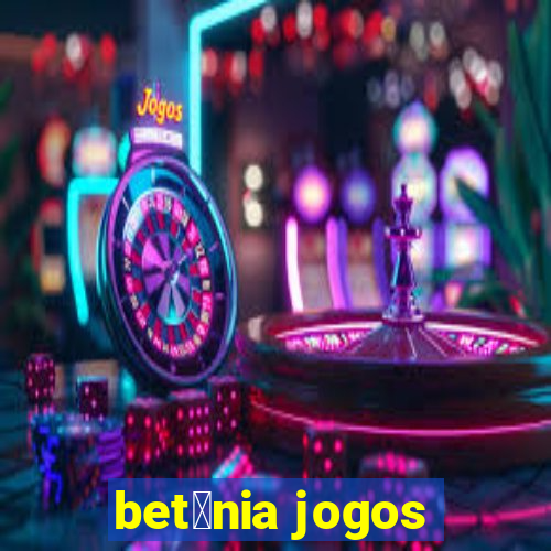 bet芒nia jogos