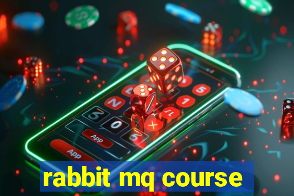 rabbit mq course