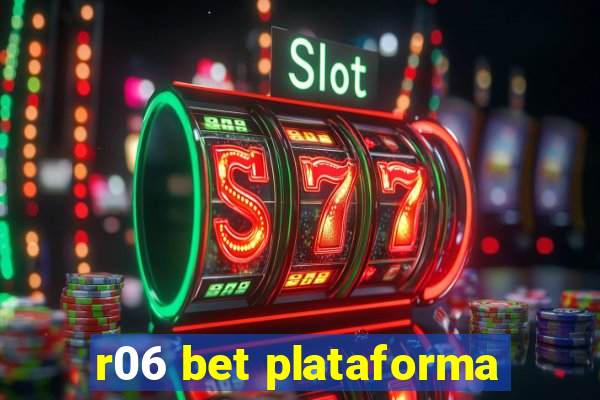 r06 bet plataforma