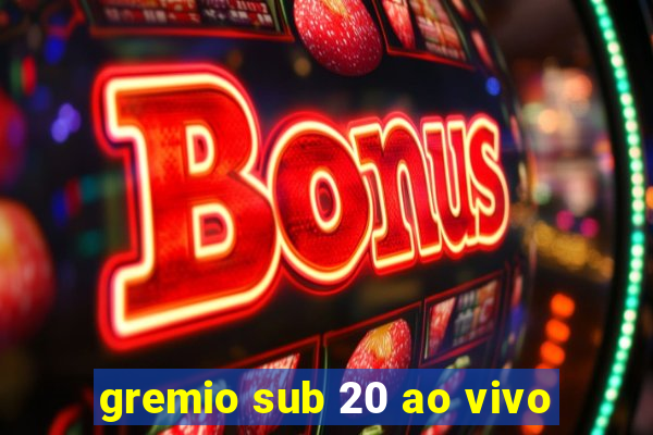 gremio sub 20 ao vivo