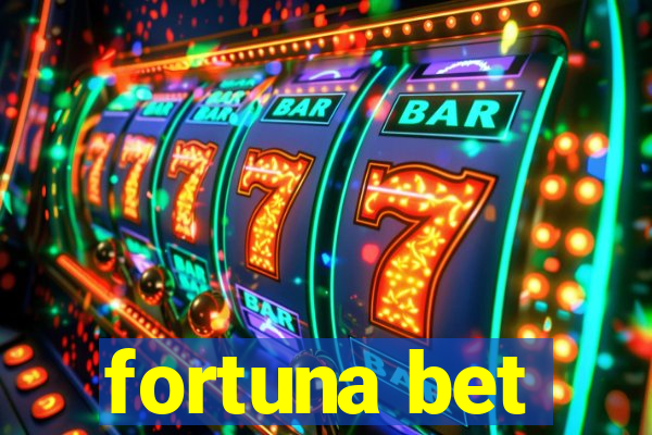 fortuna bet