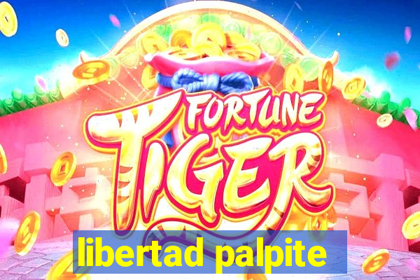 libertad palpite