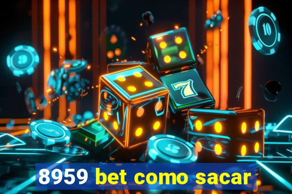 8959 bet como sacar