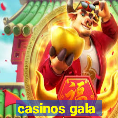 casinos gala