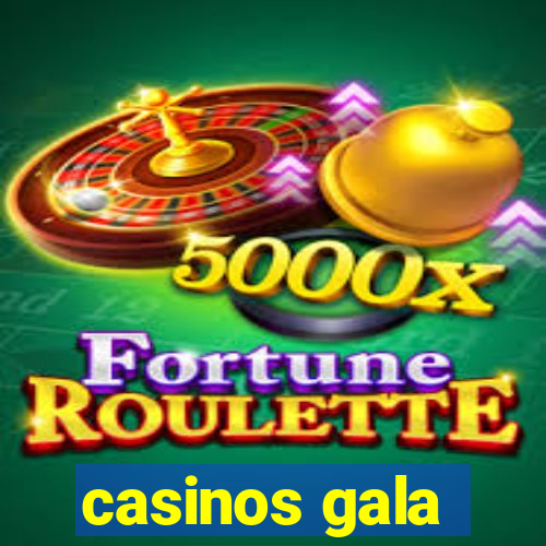 casinos gala