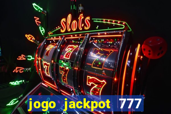 jogo jackpot 777 paga mesmo