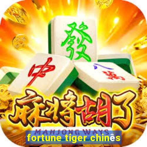 fortune tiger chinês