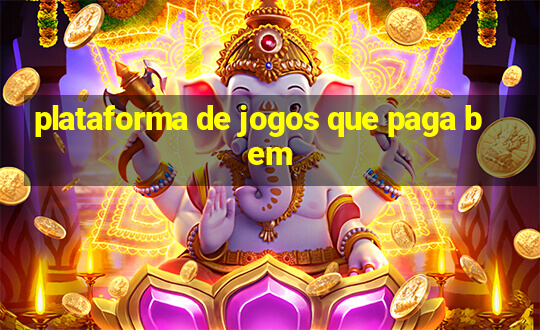 plataforma de jogos que paga bem