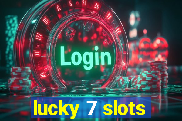 lucky 7 slots