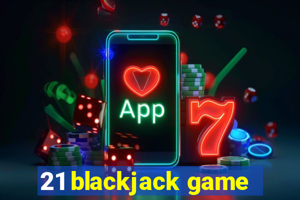 21 blackjack game