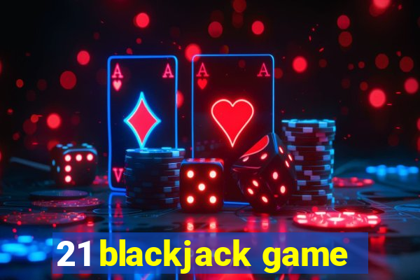 21 blackjack game