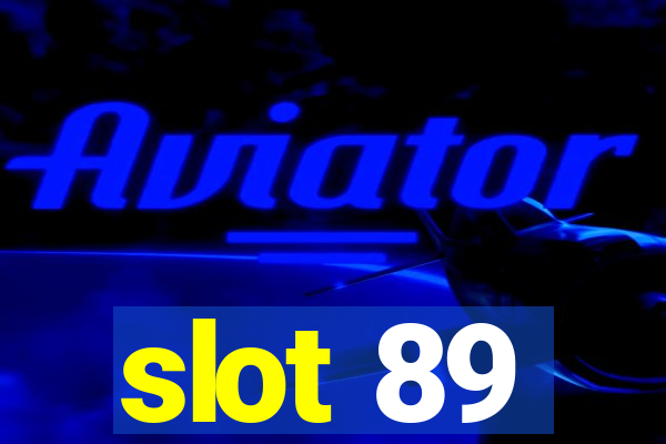 slot 89