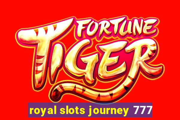 royal slots journey 777