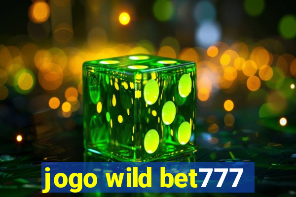 jogo wild bet777