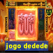 jogo dedede