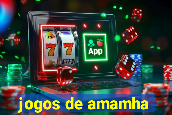 jogos de amamha