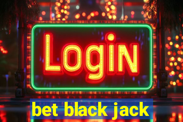 bet black jack