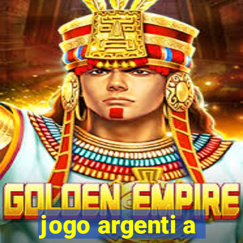 jogo argenti a