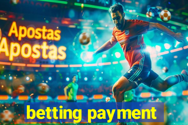 betting payment