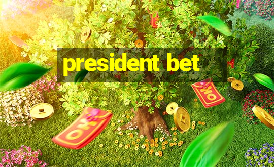 president bet