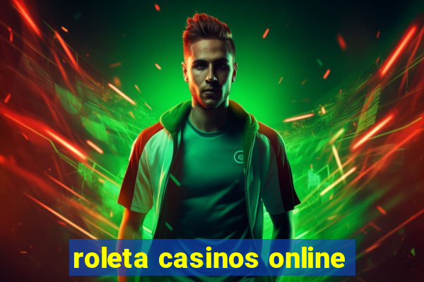 roleta casinos online