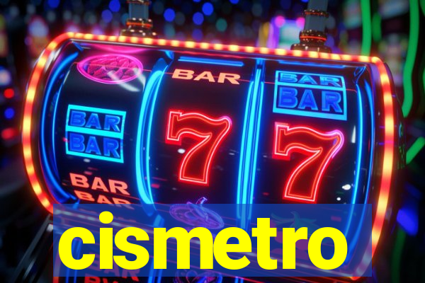 cismetro