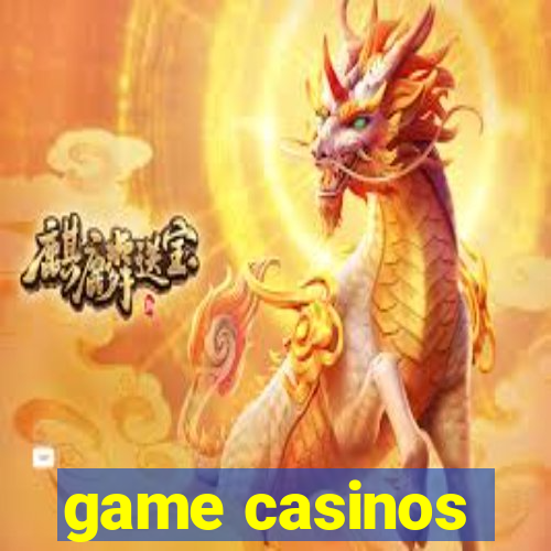 game casinos