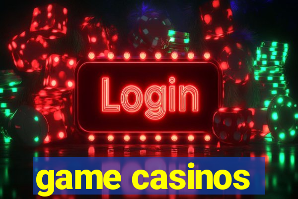 game casinos