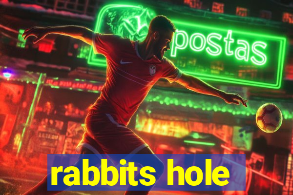 rabbits hole